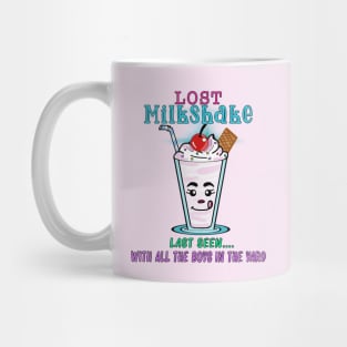 LOST Milkshake - LAST SEEN with all the boys in the yard Mug